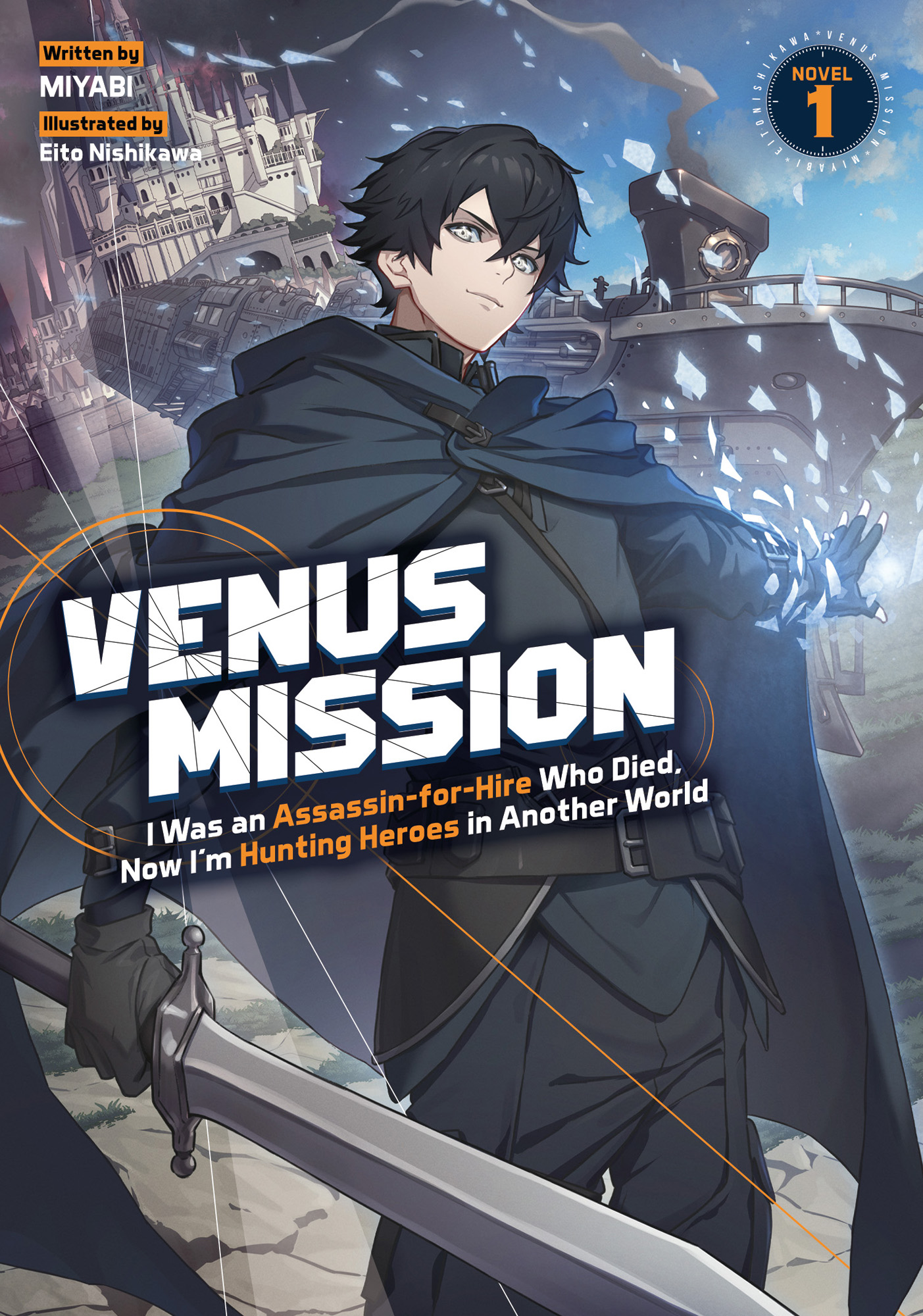 Venus Mission: I Was an Assassin-for-Hire Who Died, Now I'm Hunting Heroes in Another World Vol. 1 cover